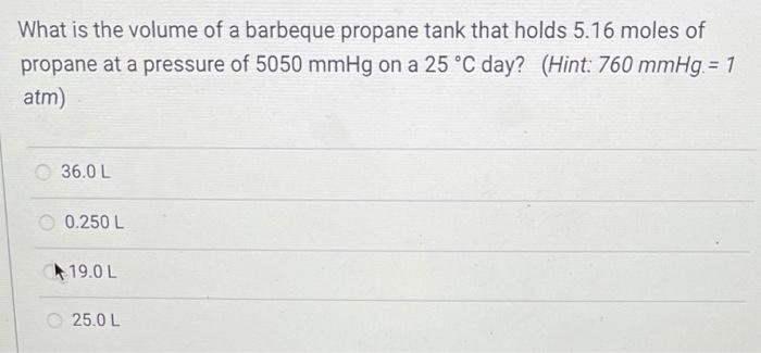 Solved What is the volume of a barbeque propane tank that | Chegg.com