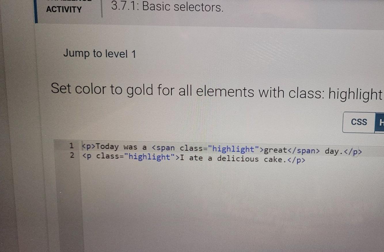 Solved ACTIVITY 3.7.1 Basic selectors. Jump to level 1 Set