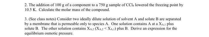 Solved 2. The addition of 100 g of a component to a 750 g | Chegg.com