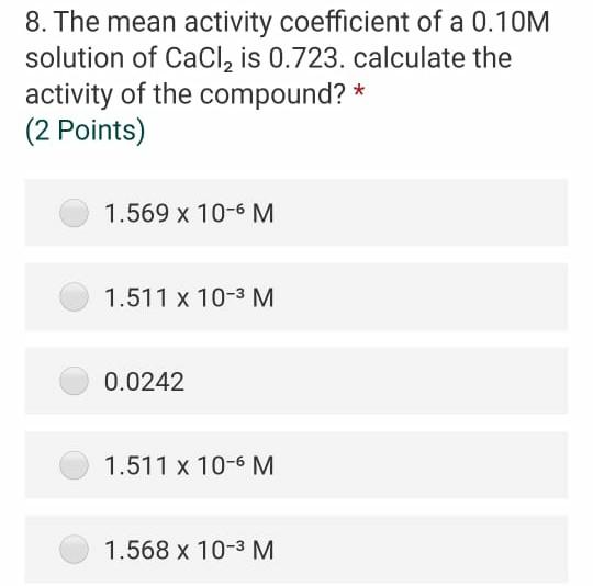 Solved 8. The mean activity coefficient of a 0.10M solution | Chegg.com