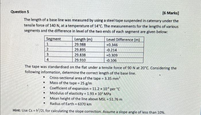 Solved 1 2 3 4 Question 5 [6 Marks) The length of a base | Chegg.com