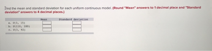 Solved Find the mean and standard deviation for each uniform | Chegg.com
