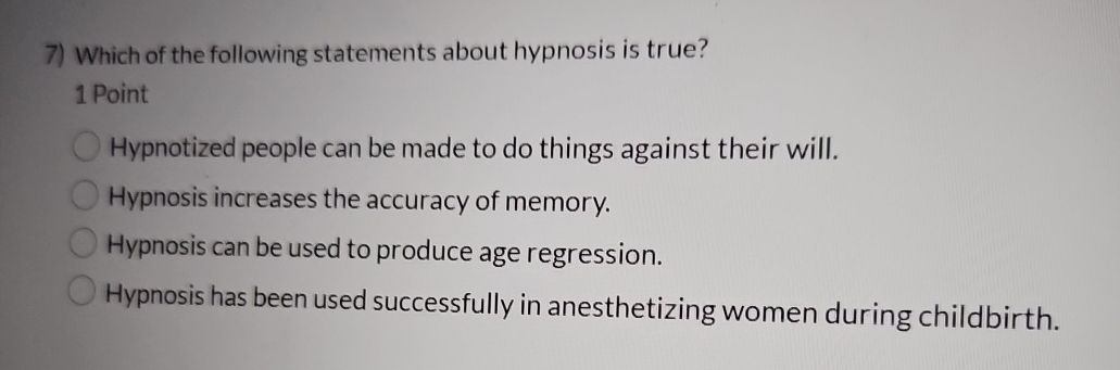 Solved Which of the following statements about hypnosis is | Chegg.com
