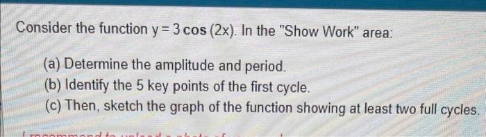 Solved Consider the function y = 3 cos (2x). In the "Show | Chegg.com
