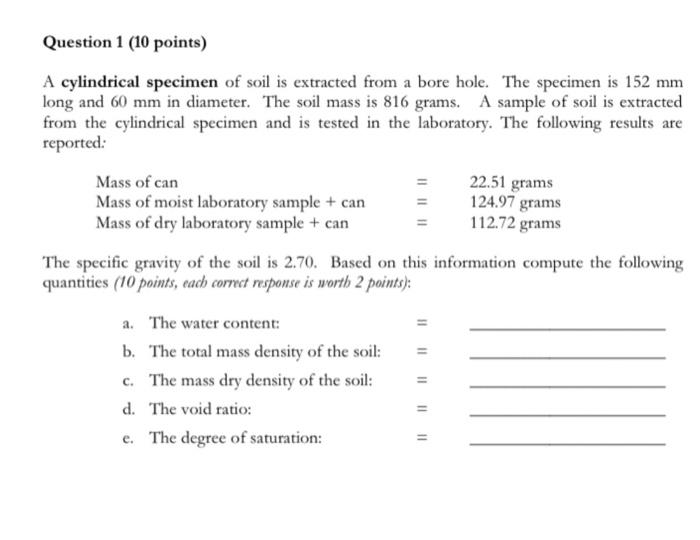 Solved Question 1 (10 points) A cylindrical specimen of soil | Chegg.com