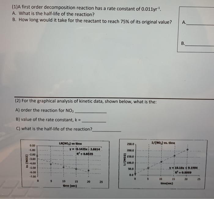 Solved (1)A first order decomposition reaction has a rate | Chegg.com