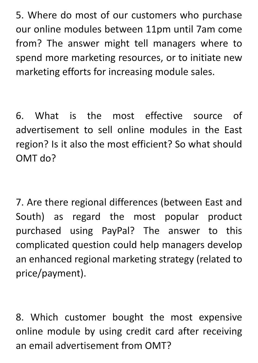 Solved 5. Where do most of our customers who purchase our