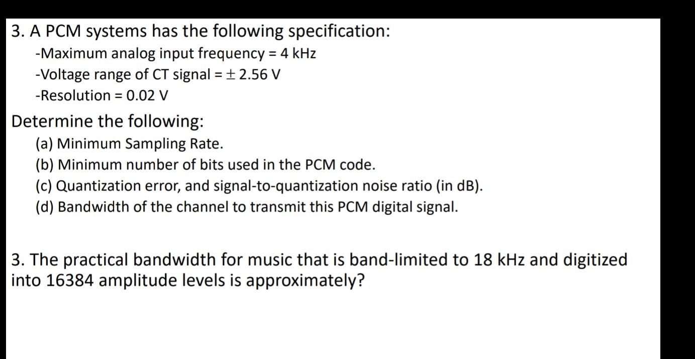 Solved 3. A PCM systems has the following specification