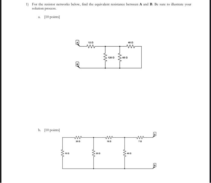 Solved 1) For the resistor networks below, find the | Chegg.com
