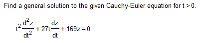 Solved Find a general solution to the given Cauchy-Euler | Chegg.com