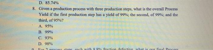 Solved D. 85.74% 8. Given a production process with three | Chegg.com