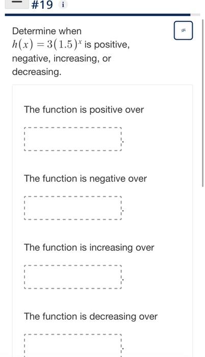 Solved Determine when h(x)=3(1.5)x is positive, negative, | Chegg.com