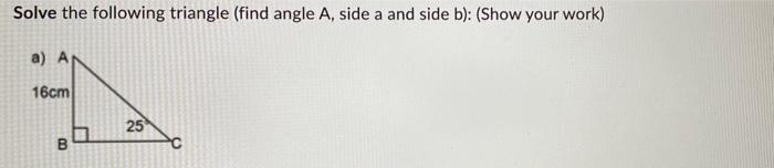 Solved Solve The Following Triangle (find Angle A, Side A | Chegg.com