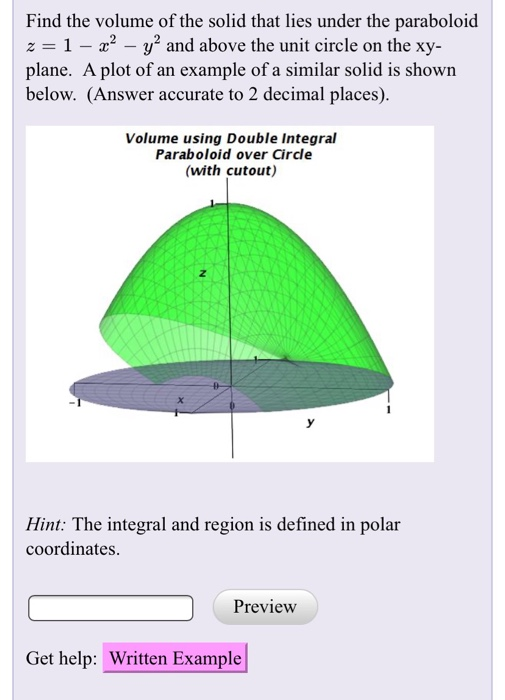 Solved Find The Volume Of The Solid That Lies Under The P Chegg Com