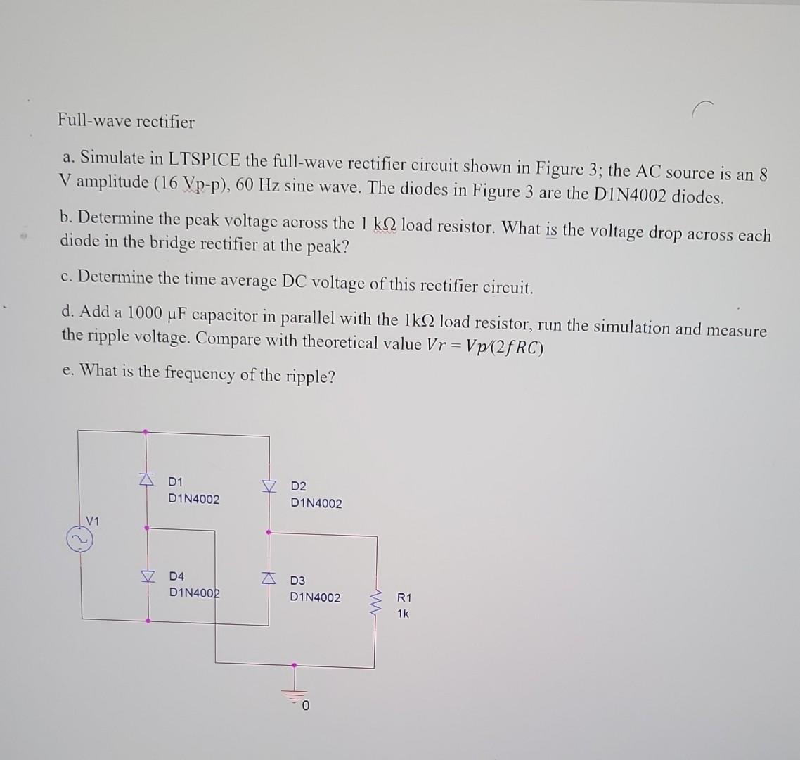Solved Fullwave rectifier a. Simulate in LTSPICE the
