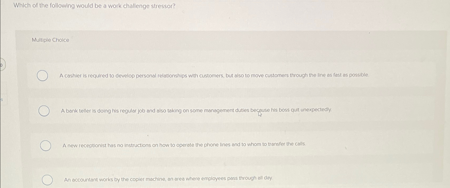 Solved Which of the following would be a work challenge | Chegg.com