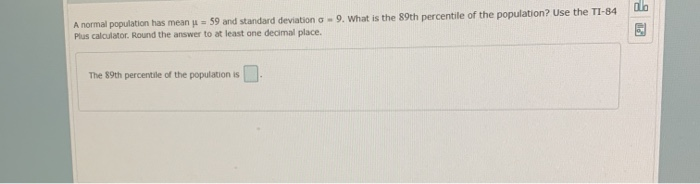 Solved Olo A Normal Population Has Mean Y 59 And Standard Chegg