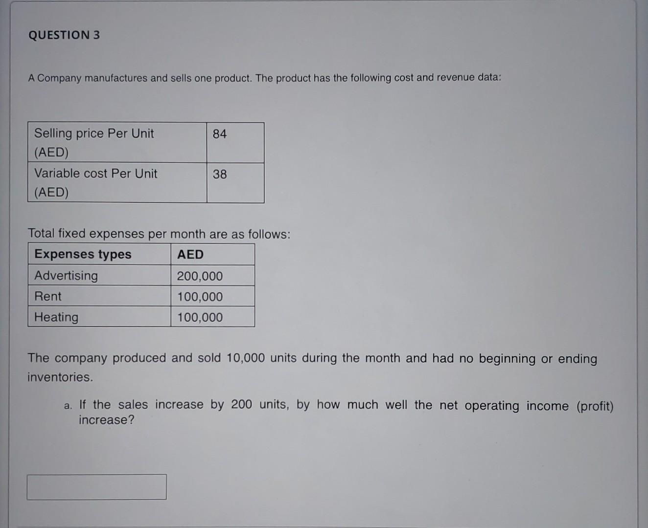 Solved QUESTION 3 A Company manufactures and sells one | Chegg.com