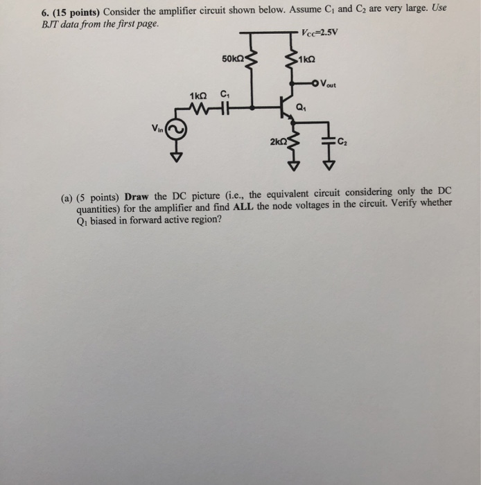 Solved 6. (15 points) Consider the amplifier circuit shown | Chegg.com