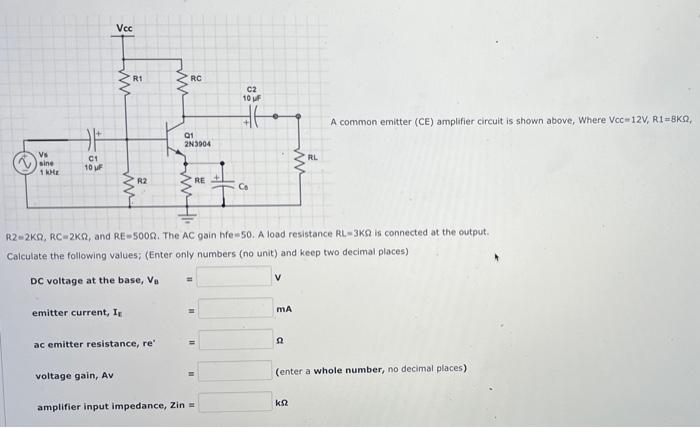 Solved A Common Emitter (CE) Amplifier Circuit Is Shown | Chegg.com ...