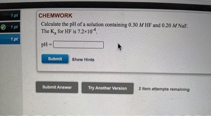 Solved 1 pt CHEMWORK Calculate the pH of a solution | Chegg.com