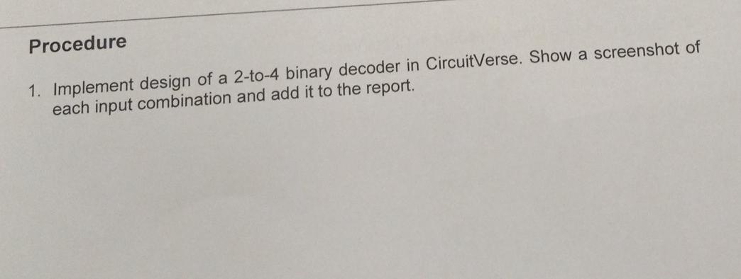 Solved Procedure 1. Implement Design Of A 2-to-4 Binary | Chegg.com