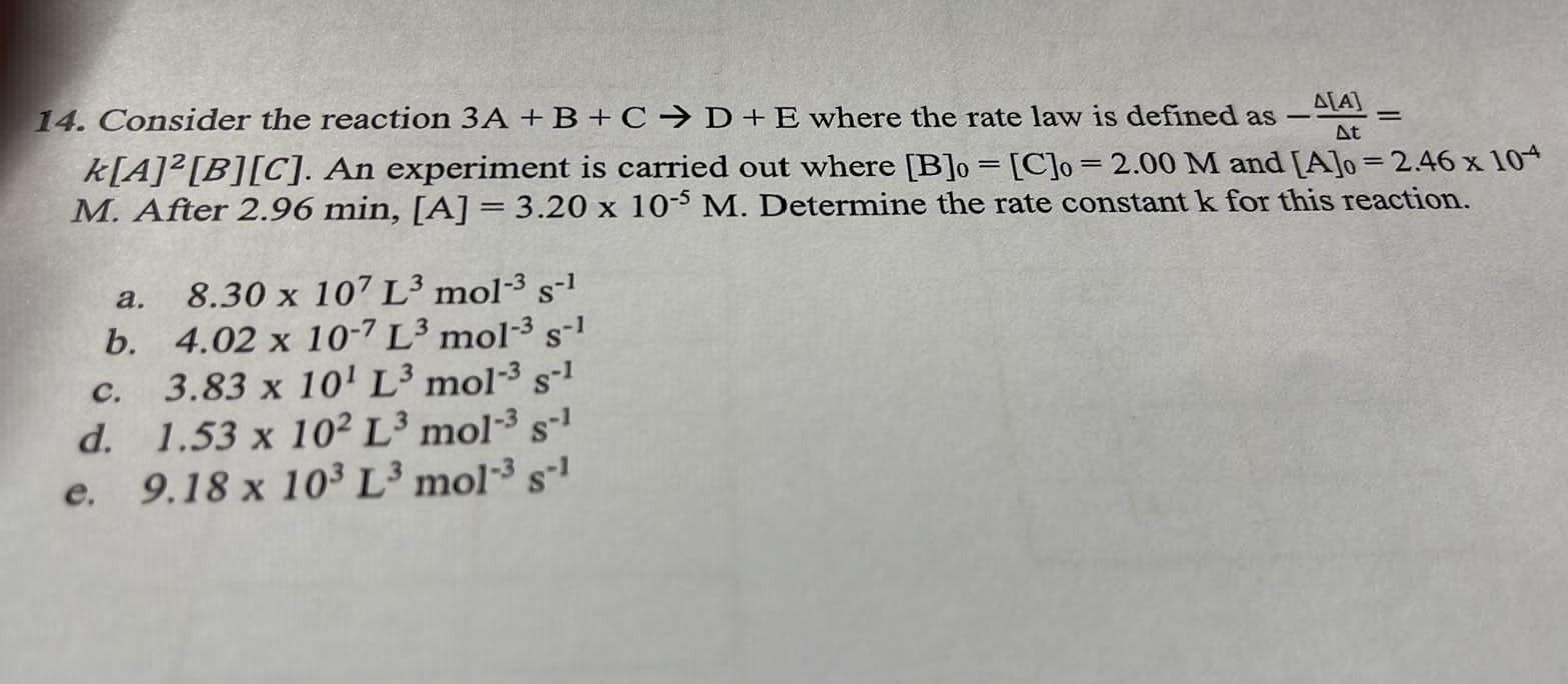 Solved A[A] At - 14. Consider the reaction 3A +B+C → D + E | Chegg.com