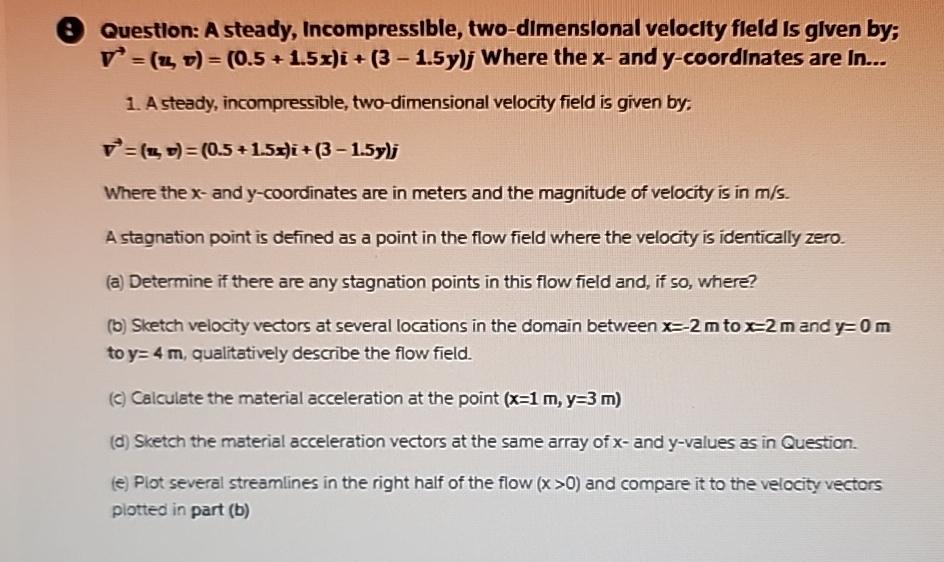 Solved : Question: A steady, Incompressible, two-dimensional | Chegg.com