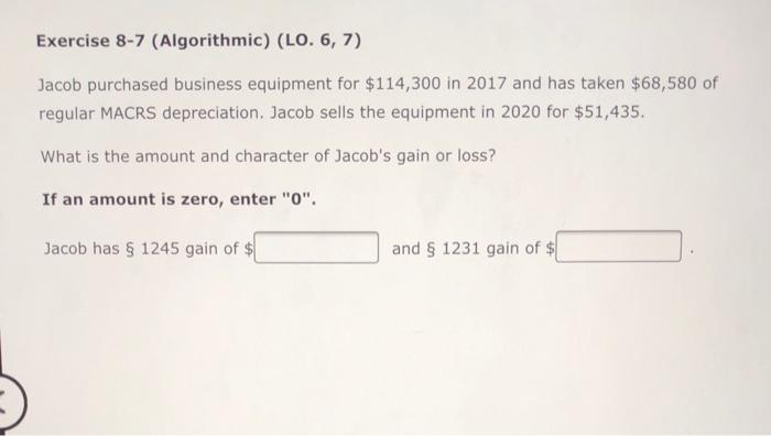 Solved Exercise 8-7 (Algorithmic) (LO. 6, 7) Jacob purchased | Chegg.com