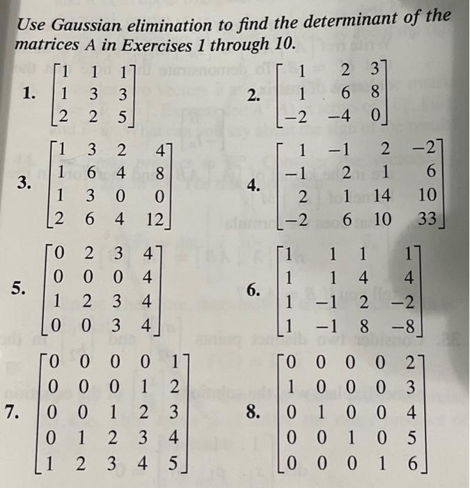 Solved Use Gaussian elimination to find the determinant of | Chegg.com