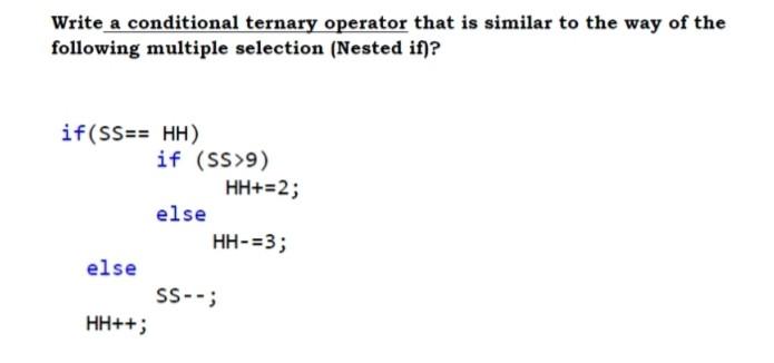 Solved Write a conditional ternary operator that is similar | Chegg.com