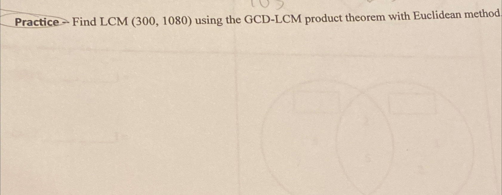 Solved Practice-Find LCM (300,1080) ﻿using The GCD-LCM | Chegg.com