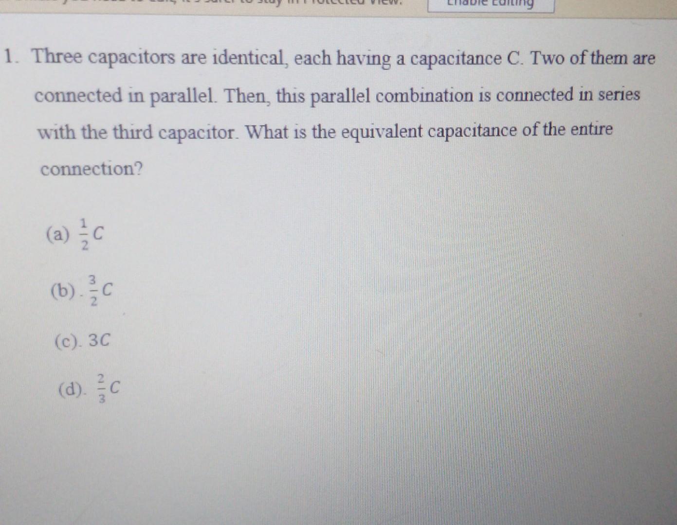 Solved 1. Three Capacitors Are Identical, Each Having A | Chegg.com