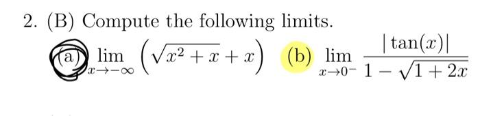 Solved 2. (B) Compute The Following Limits. (a) | Chegg.com