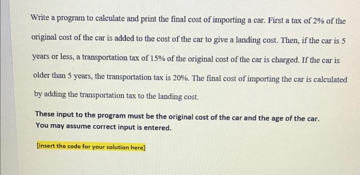 Solved Write a program to calculate and print the final cost | Chegg.com