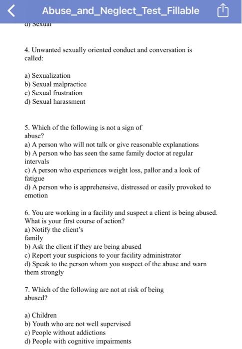 Abuse_and_Neglect_Test_Fillable a) sexua 4. Unwanted sexually oriented conduct and conversation is called: a) Sexualization b