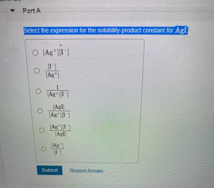 Solved Part A Select the expression for the solubility Chegg