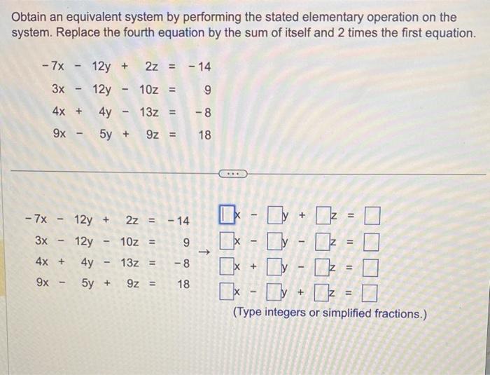 Solved Obtain an equivalent system by performing the stated | Chegg.com