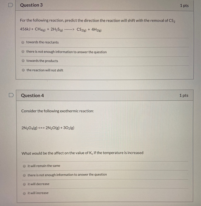 Solved D Question 3 1 pts For the following reaction, | Chegg.com