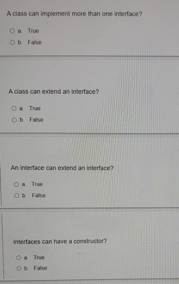 Solved A class can implement more than one interface? O a | Chegg.com