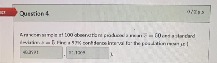 Solved ect 0/2 pts Question 4 A random sample of 100 | Chegg.com