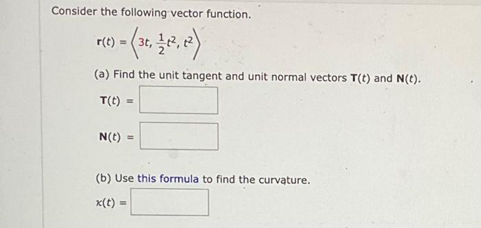 Solved how do I find tangent vecor T(t), and normal vector | Chegg.com