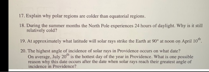 Solved 17. Explain why polar regions are colder than | Chegg.com
