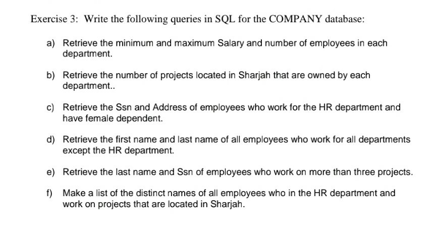 Solved Exercise 3: Write The Following Queries In SQL For | Chegg.com