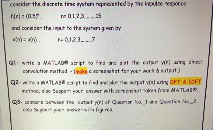 Solved consider the discrete time system represented by the | Chegg.com