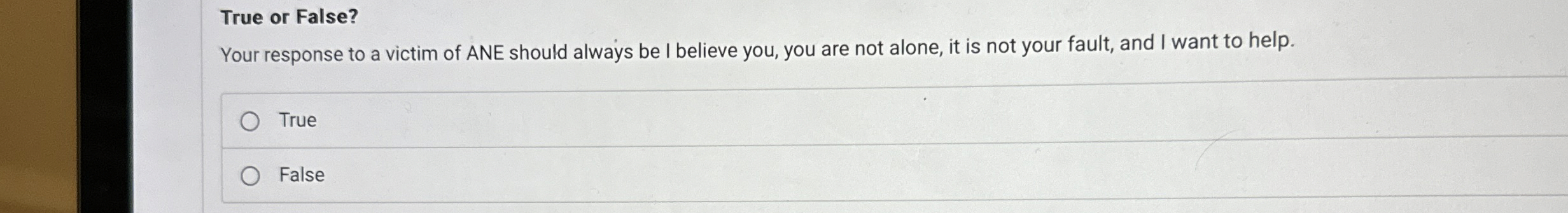 Solved True or False?Your response to a victim of ANE should | Chegg.com