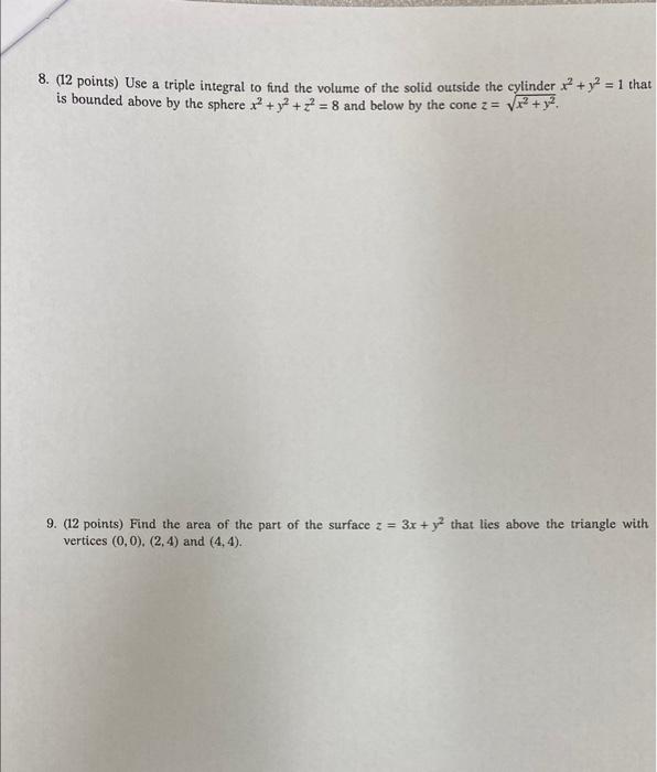 8. (12 points) Use a triple integral to find the volume of the solid outside the cylinder \( x^{2}+y^{2}=1 \) that is bounded
