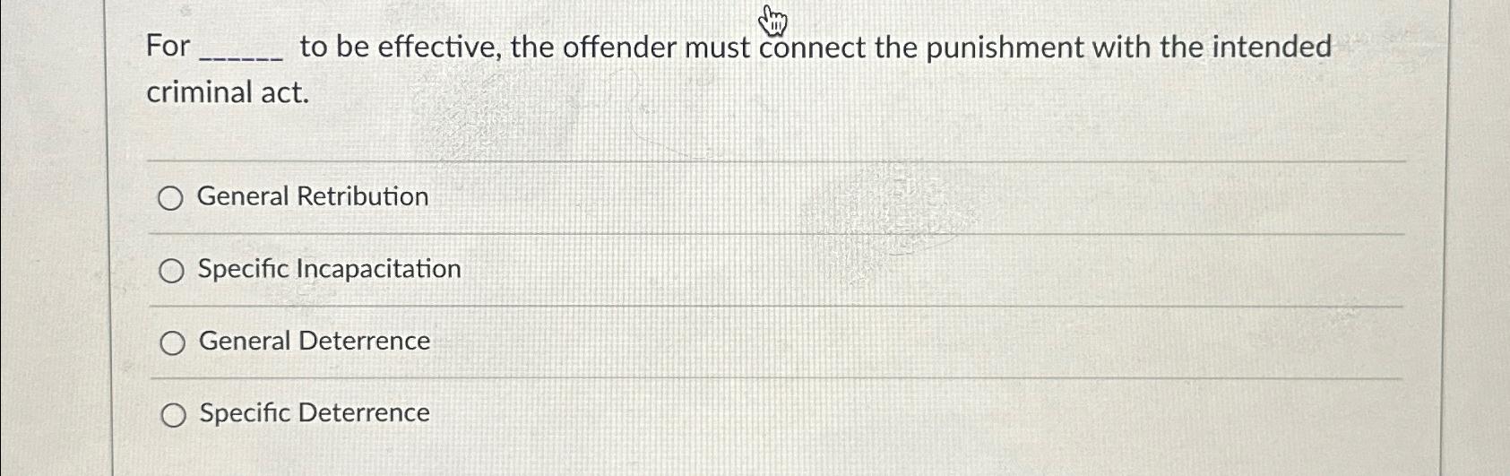 Solved For to be effective, the offender must connect the | Chegg.com