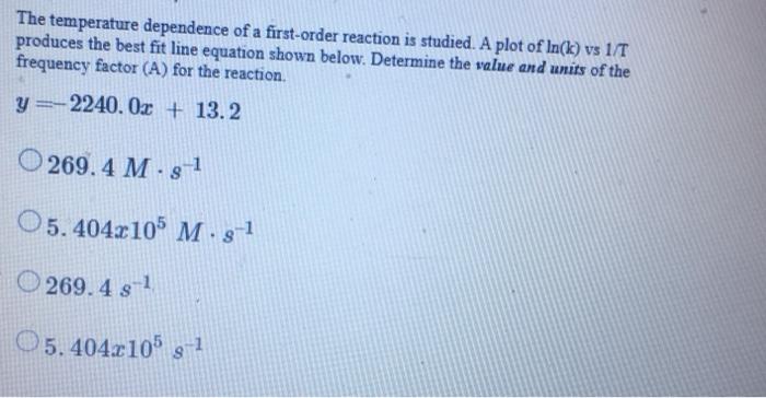 Solved The temperature dependence of a first-order reaction | Chegg.com