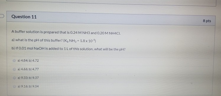 Solved Question 11 8 pts A buffer solution is prepared that | Chegg.com